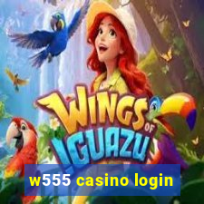 w555 casino login